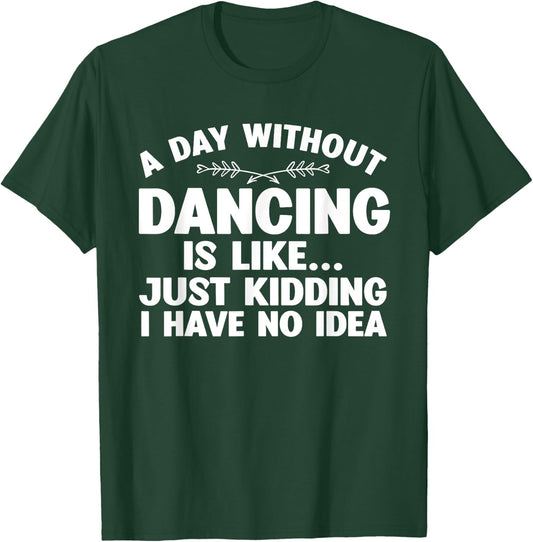 Funny Dance Art For Teen Girl Kids Women Dancer Dance Lovers T-Shirt - T-Shirt | Forest