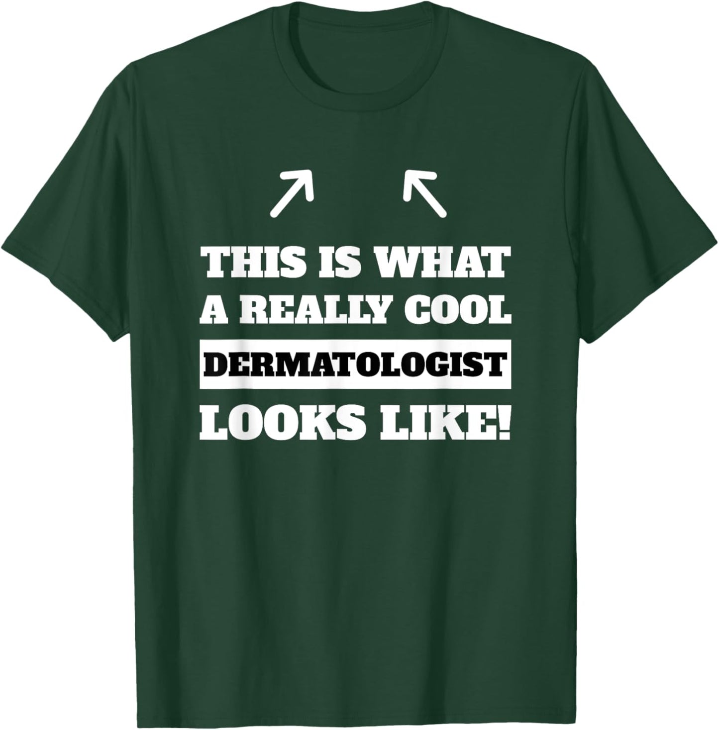 Best Dermatology Gift T-Shirt - T-Shirt | Forest