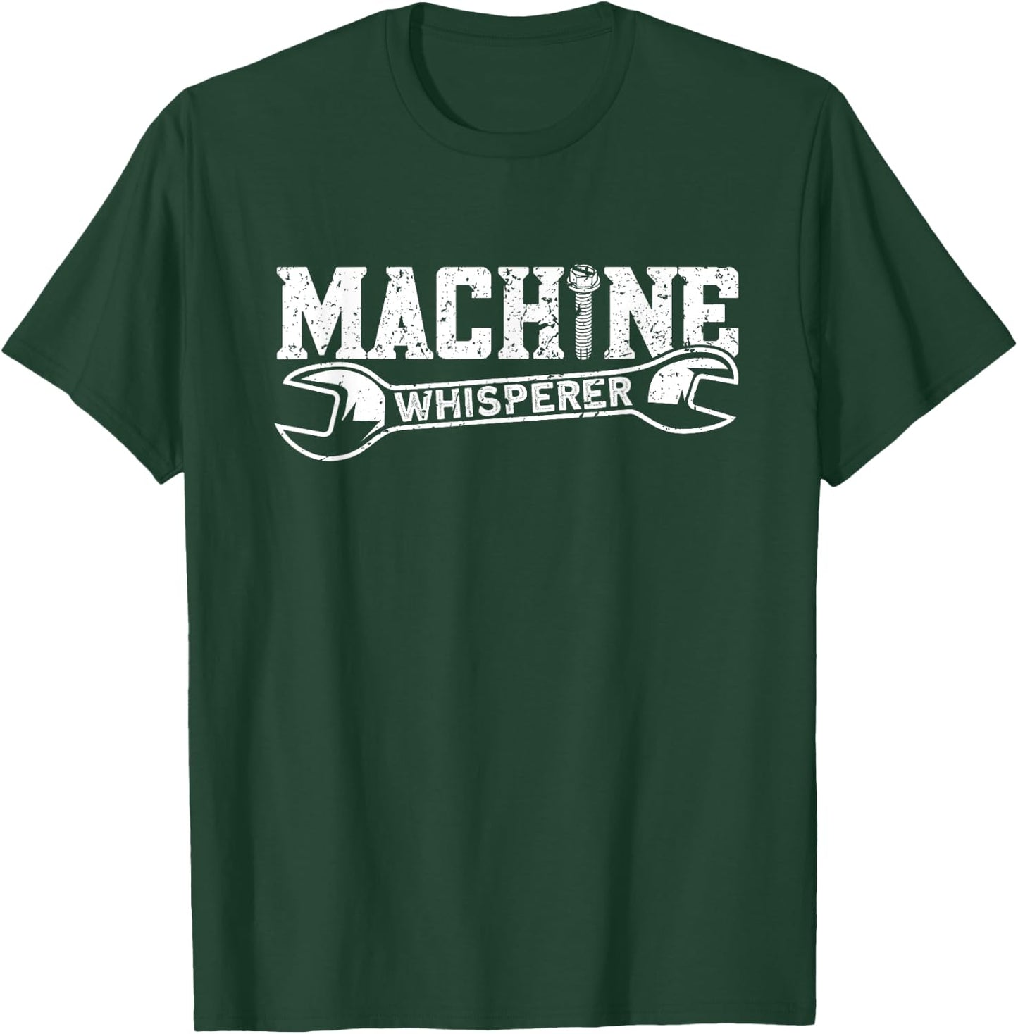 Machine Whisperer - Machine Operator Machinist T-Shirt - T-Shirt | Forest