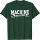 Machine Whisperer - Machine Operator Machinist T-Shirt - T-Shirt | Forest