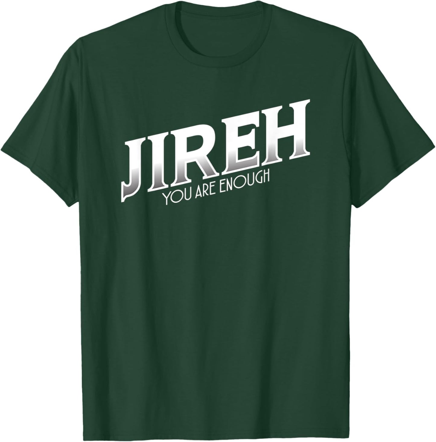 Jireh I Am Enough More Then Enough Christian Faith In Jesus T-Shirt - T-Shirt | Forest