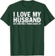 I Love My Husband But Sometimes I Wanna Square Up Funny T-Shirt - T-Shirt | Forest