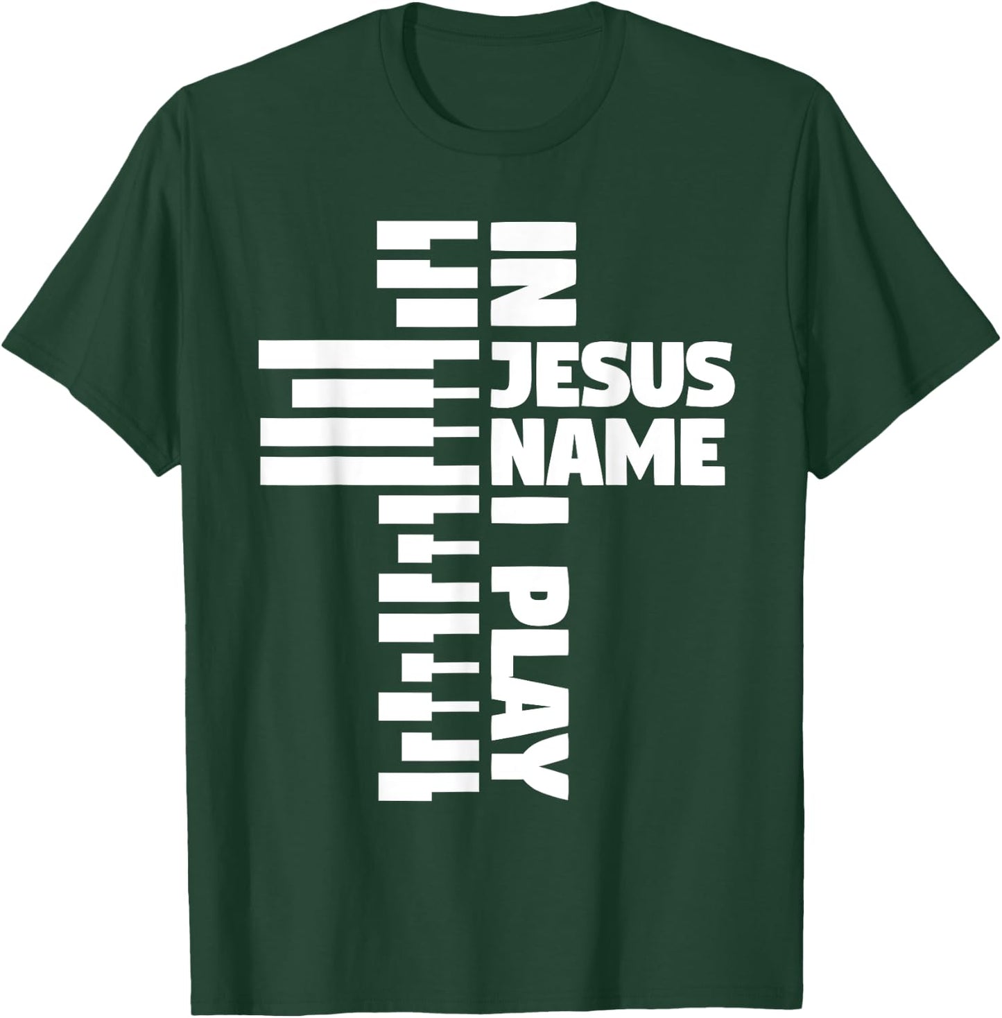 Piano Keys I Play In Jesus Name T-Shirt - T-Shirt | Forest