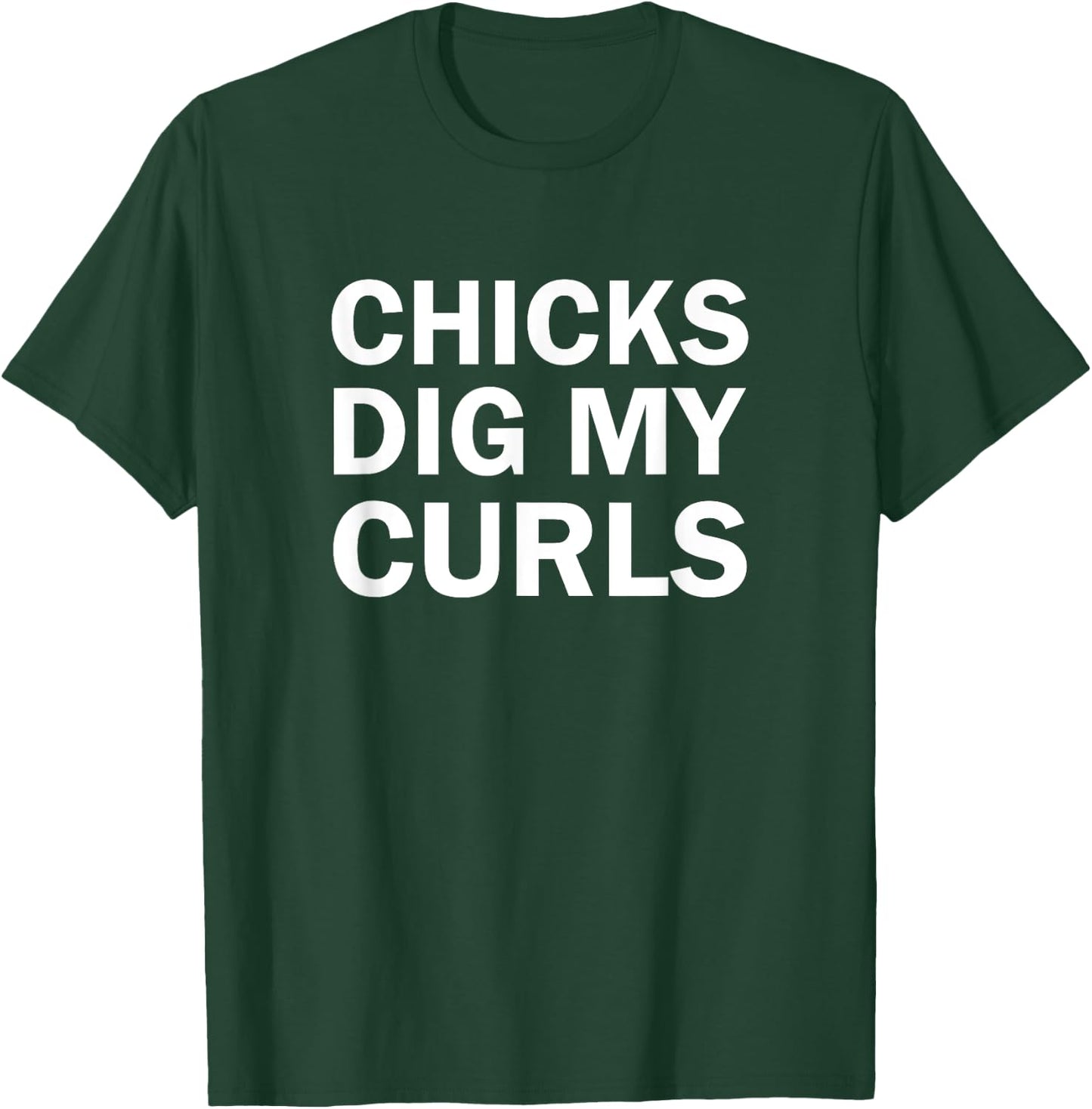 Dig My Curls Funny Chicks Dig My Curly Hair T-Shirt - T-Shirt | Forest