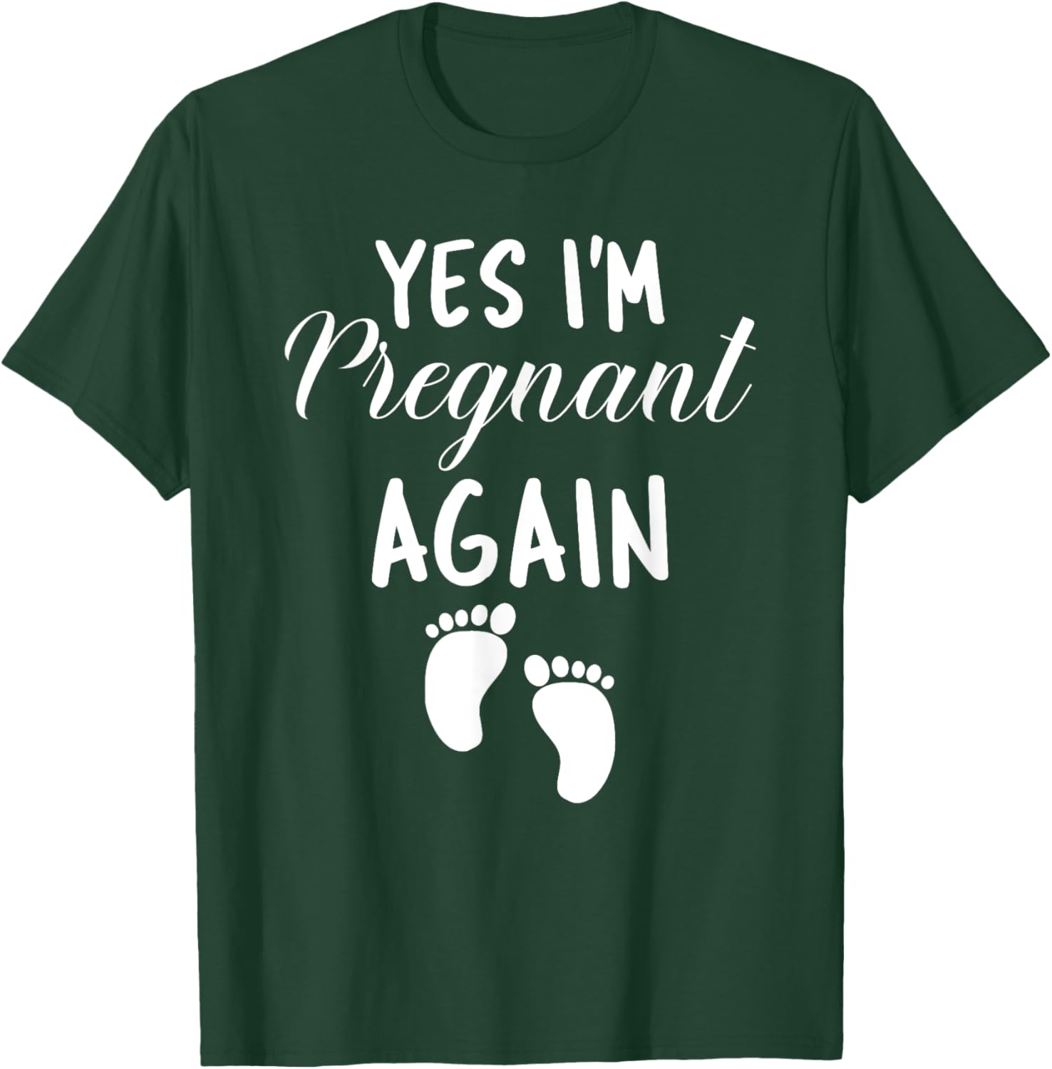 Yes I'm Pregnant Again Pregnancy Baby Announcement T-Shirt - T-Shirt | Forest
