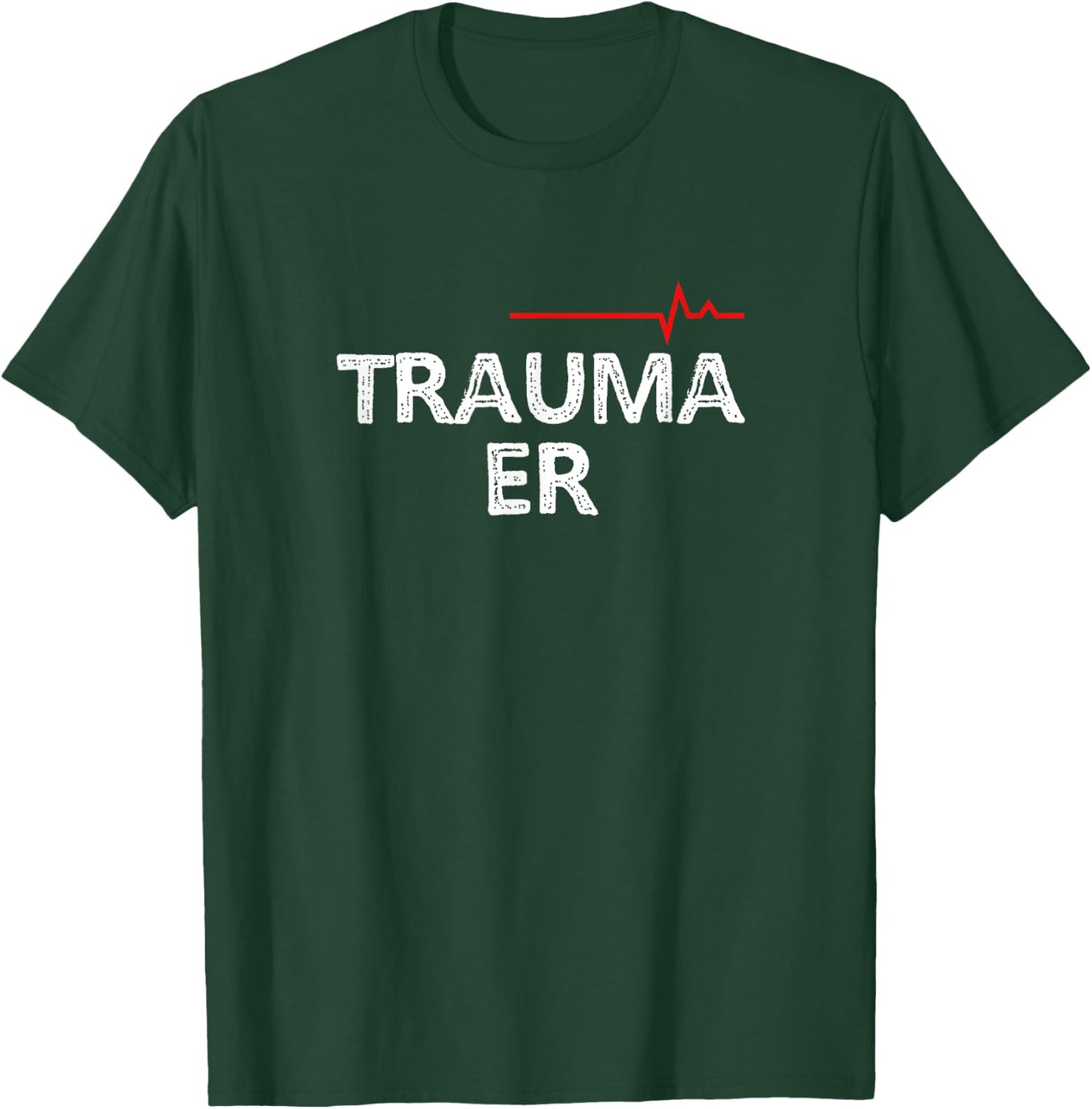 Trauma Emergency Nurses Physicians Shirts Trauma ER T-Shirt - T-Shirt | Forest