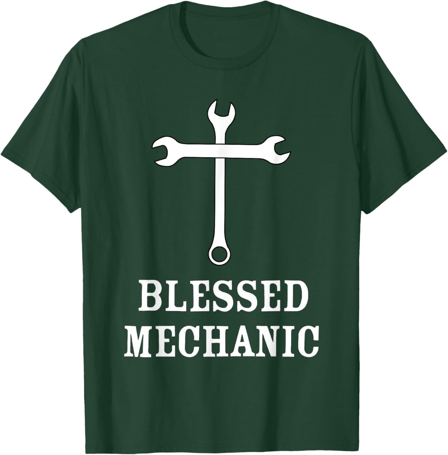 Blessed Mechanic Christian Faith Mechanic Christianity Gift T-Shirt - T-Shirt | Forest