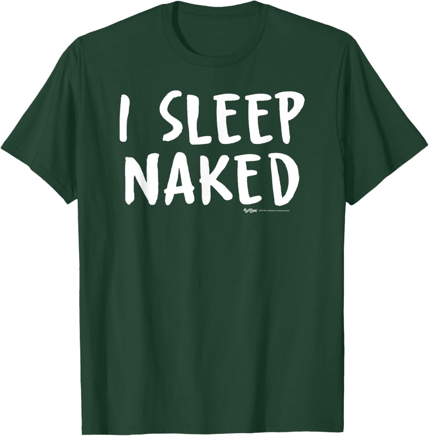 I Sleep Naked Nap T-Shirt - T-Shirt | Forest