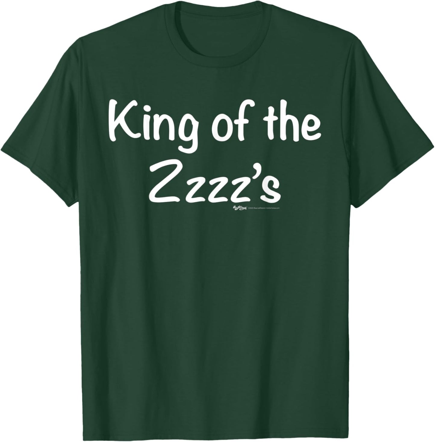 King Of The ZZZZ's Nap T-Shirt - T-Shirt | Forest