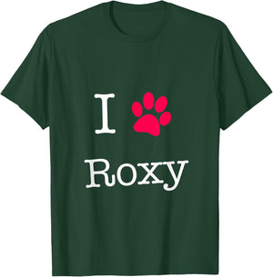 I Love Roxy Dog Name Gift Shirt for Dog Lovers Men Women Girls Kids T-Shirt - T-Shirt | Forest
