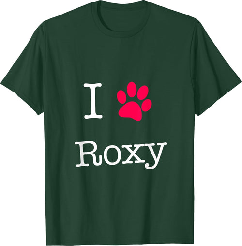 I Love Roxy Dog Name Gift Shirt for Dog Lovers Men Women Girls Kids