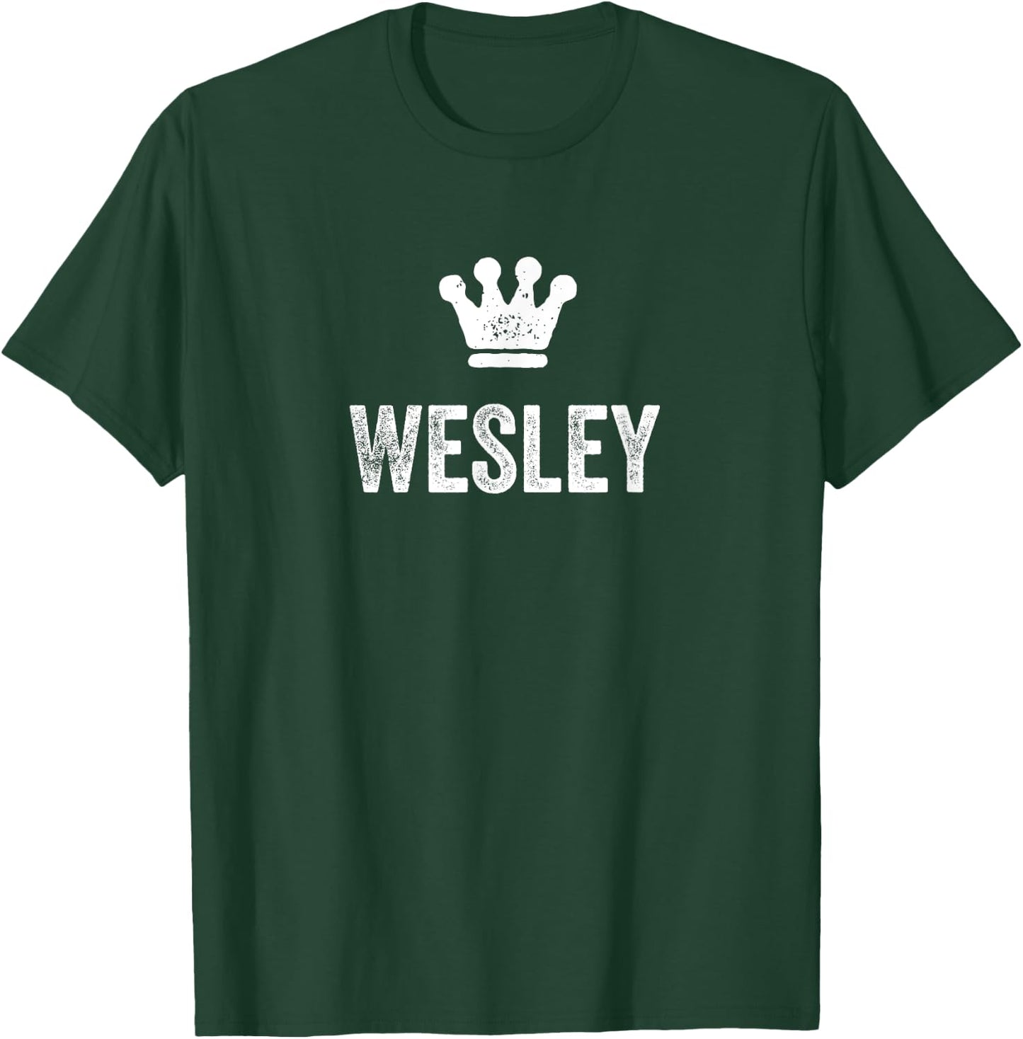 Wesley the King / Crown & Name Design Called Wesley T-Shirt - T-Shirt | Forest