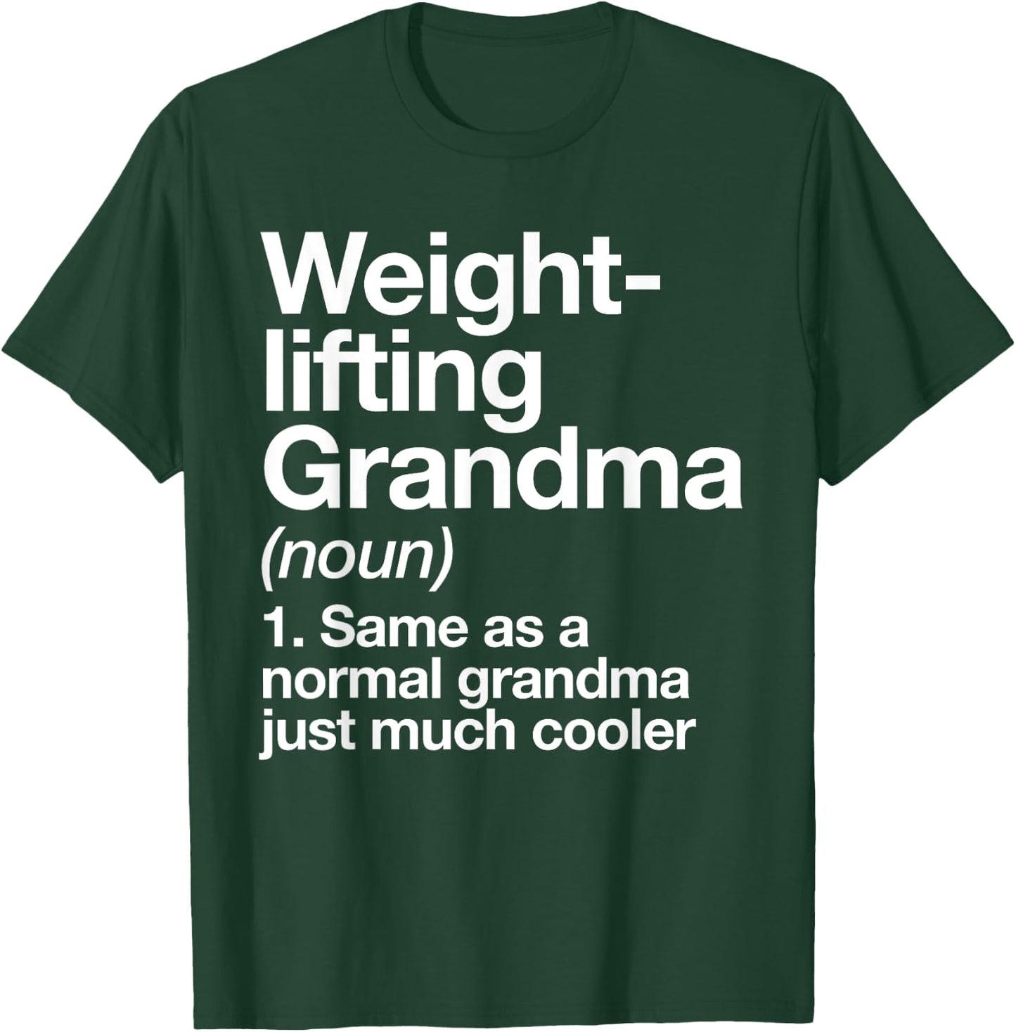 Weightlifting Grandma Definition Funny Sports T-Shirt - T-Shirt | Forest