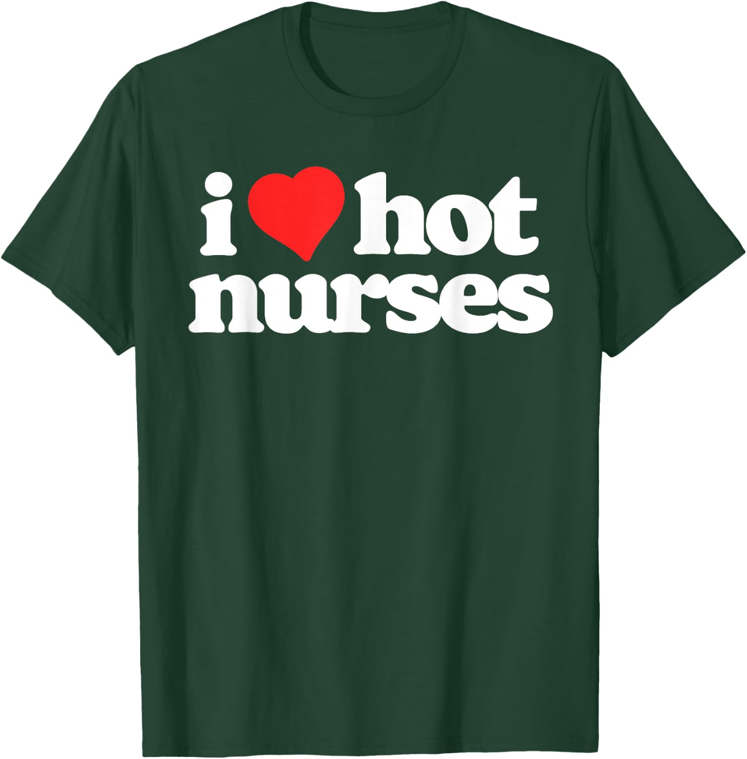 I Love Hot Nurses Funny 80s Vintage Minimalist Heart T-Shirt - T-Shirt | Forest
