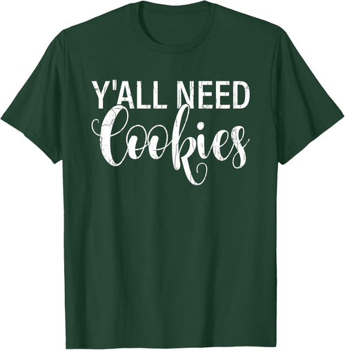 Y'all Need Cookies Funny Baker Baking Bake Graphic