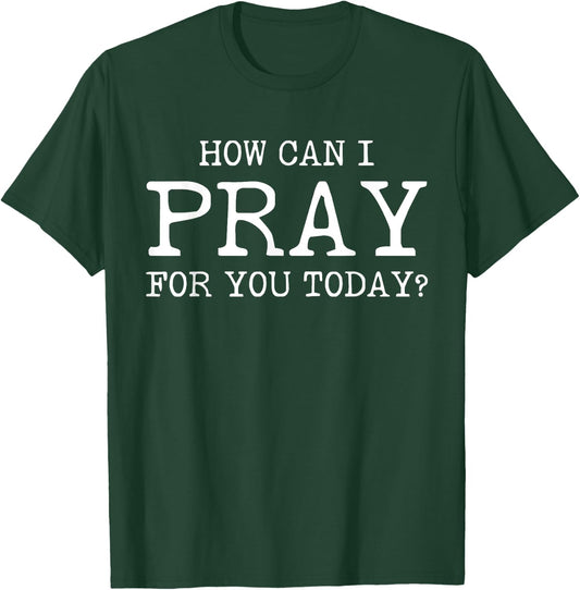 Christian Prayer For You Jesus or Faith How Can I Pray T-Shirt - T-Shirt | Forest