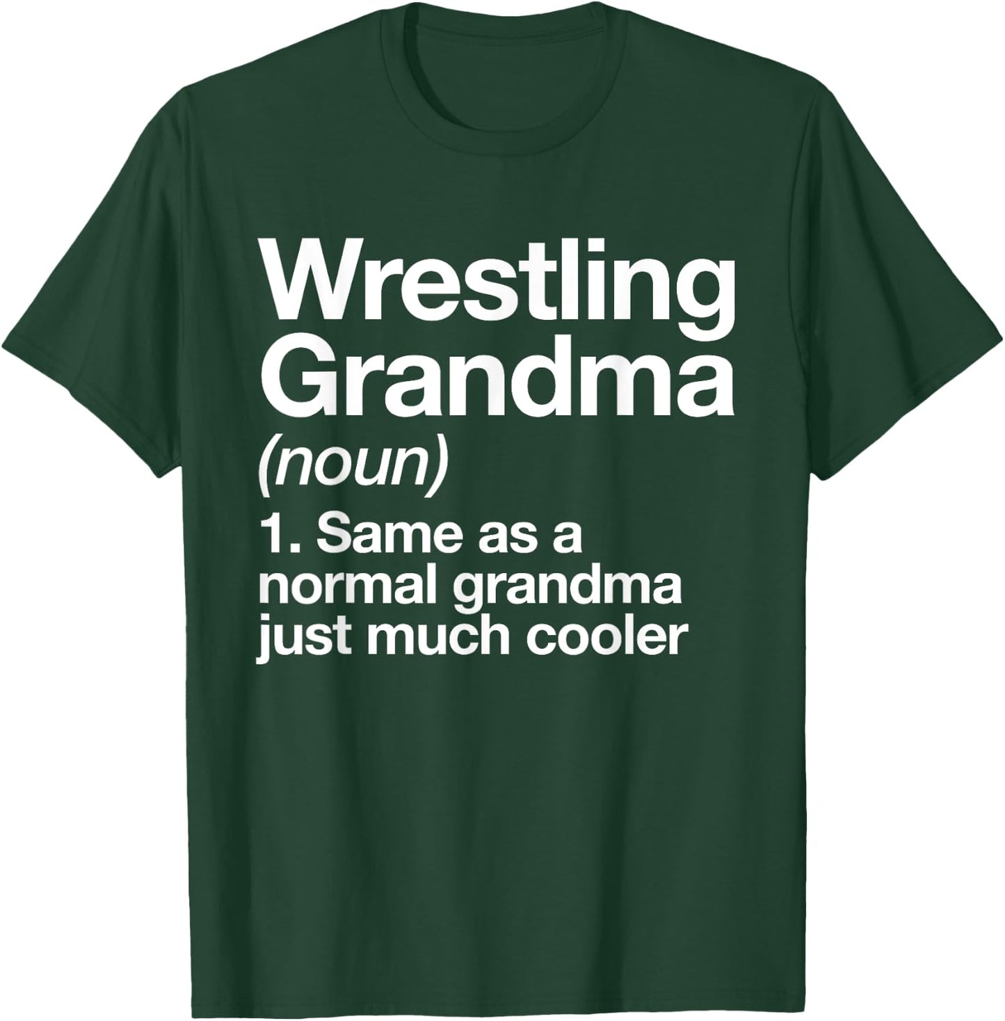 Wrestling Grandma Definition Funny Sports T-Shirt - T-Shirt | Forest