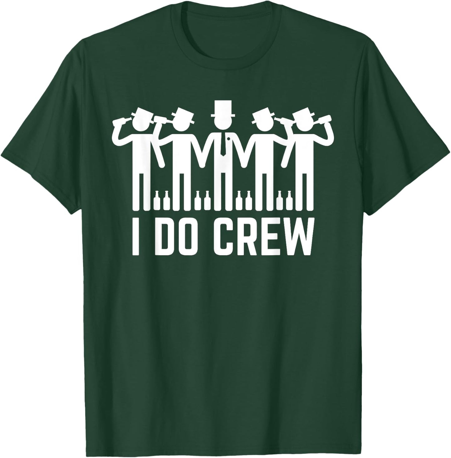 I Do Crew Funny Groomsmen Bachelor Party T-Shirt - T-Shirt | Forest