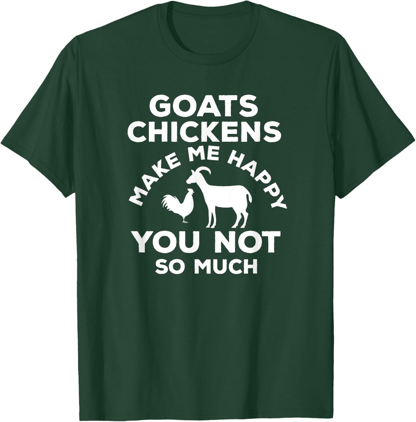 Goat chicken Funny Goats Chickens Make Me Happy T-Shirt - T-Shirt | Forest