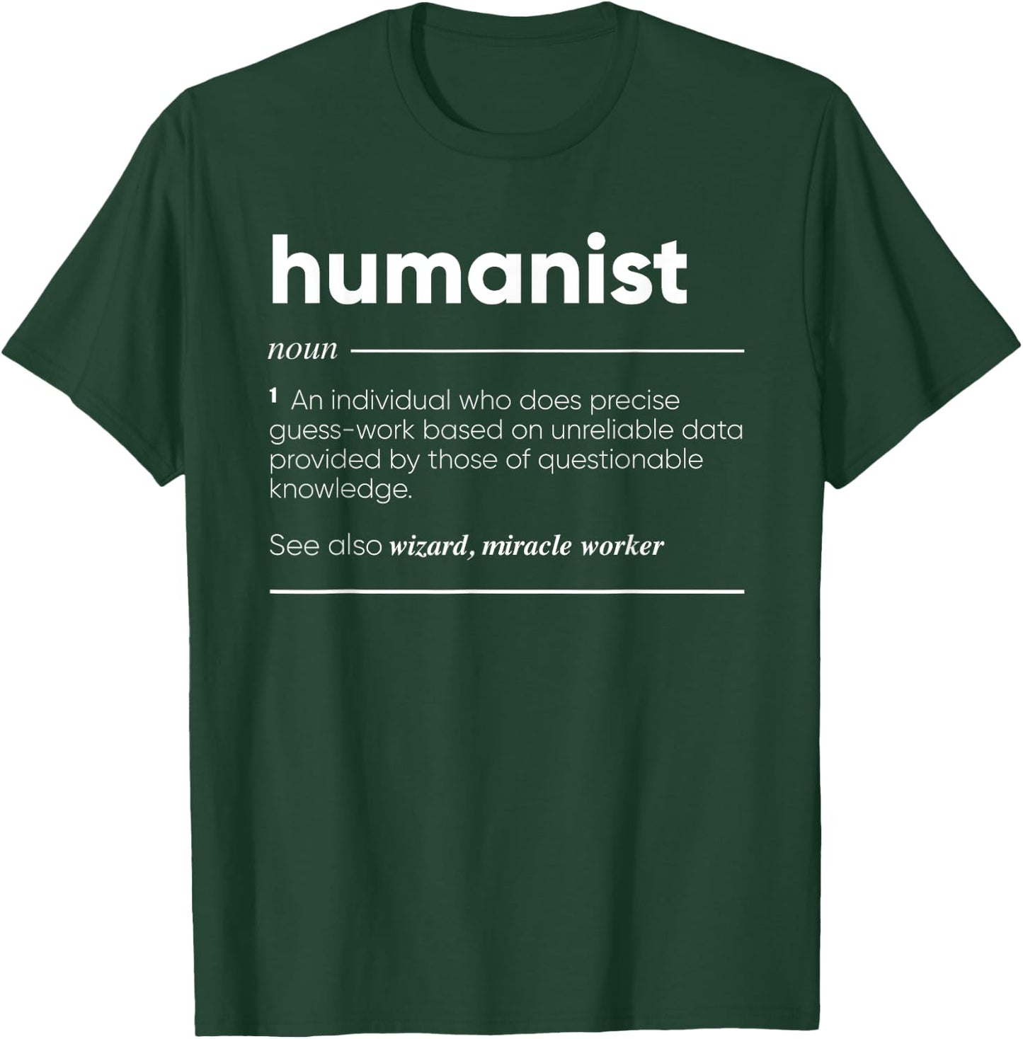Humanist Definition Funny Noun T-Shirt - T-Shirt | Forest