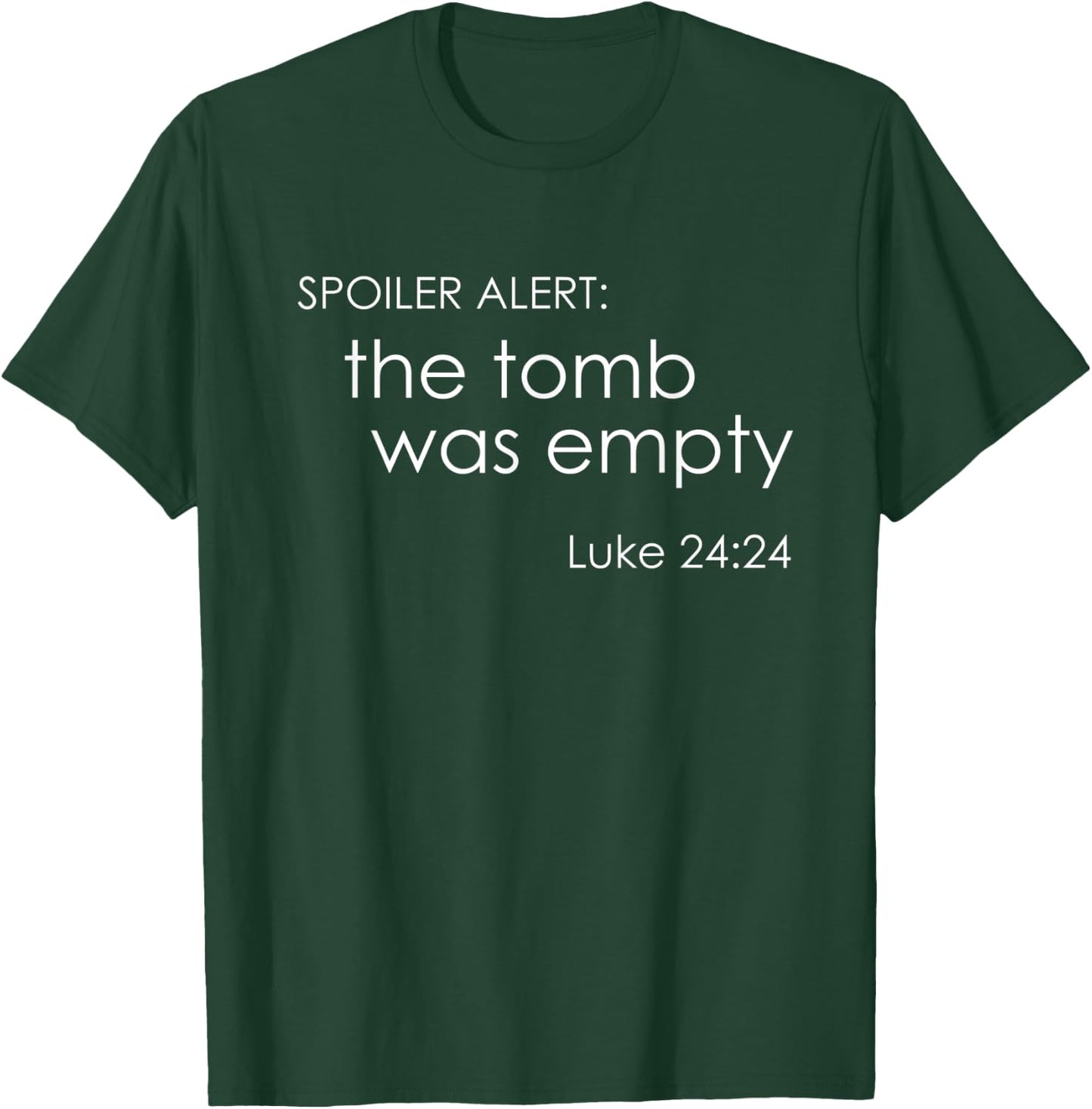 Spoiler Alert: The Tomb was Empty bible quote Gift T-Shirt - T-Shirt | Forest