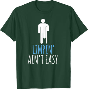 Limping Ain't Easy T-Shirt - T-Shirt | Forest