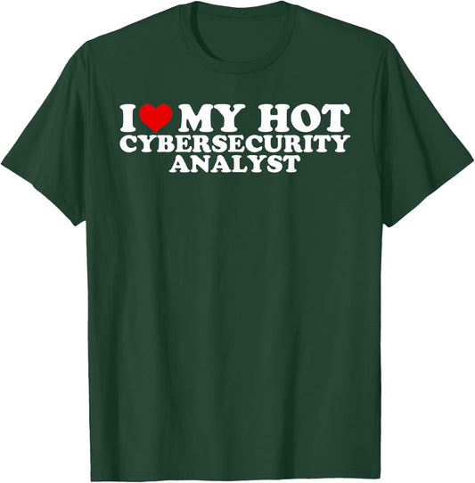 I Love My Cybersecurity Analyst Boyfriend Couple Matching T-Shirt - T-Shirt | Forest