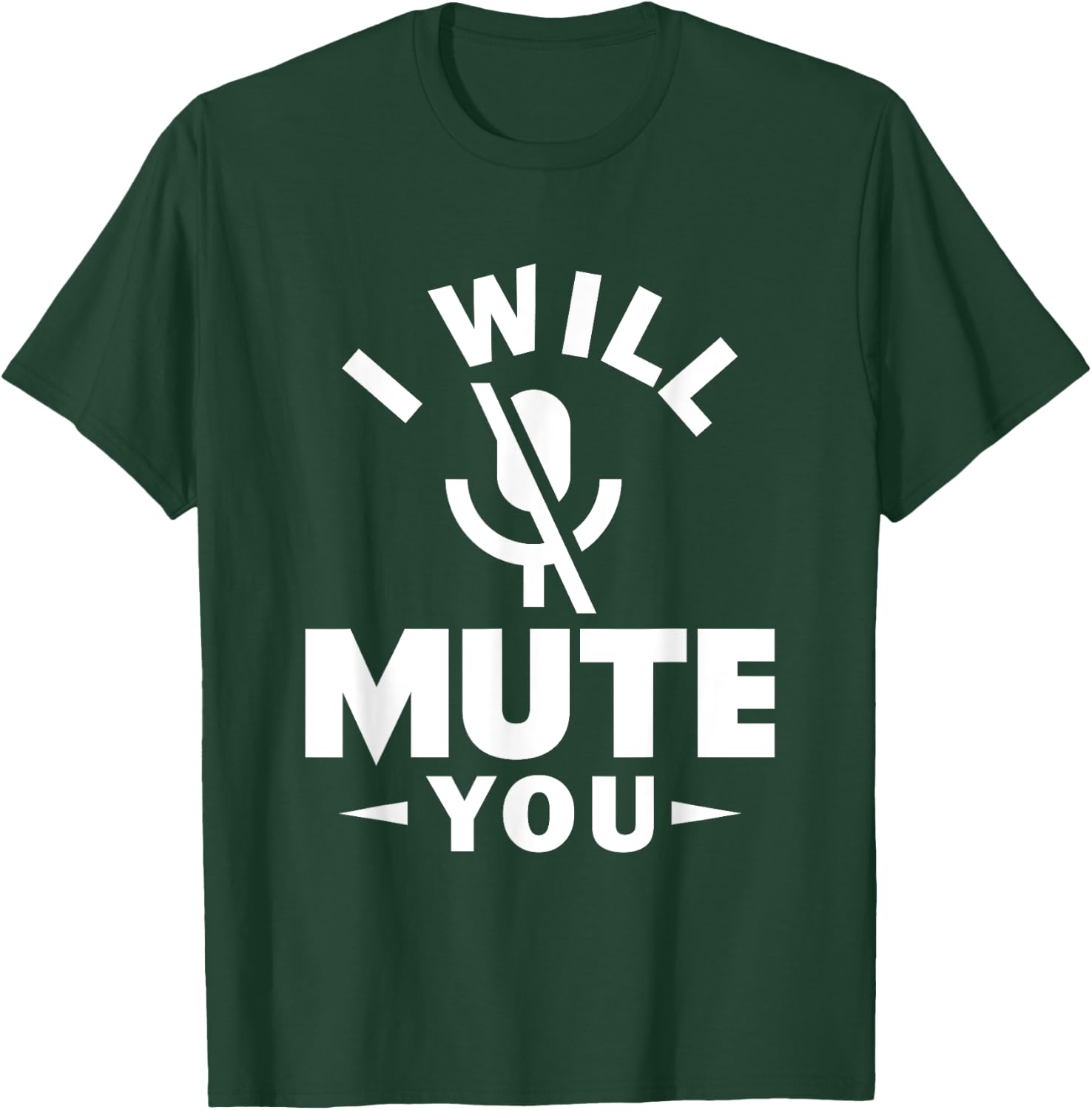I will mute you sound engineer sound engineer T-Shirt - T-Shirt | Forest