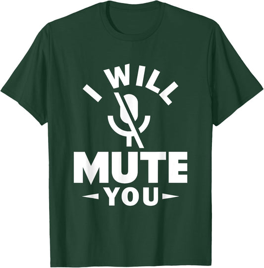 I will mute you sound engineer sound engineer T-Shirt - T-Shirt | Forest