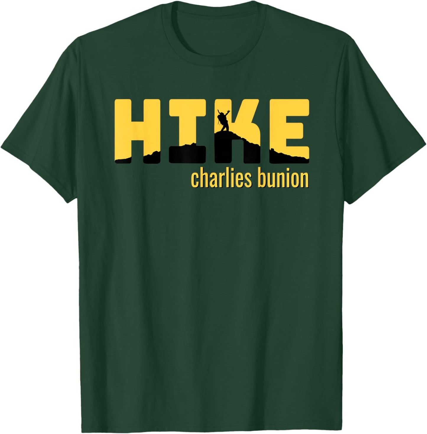 HIKE CHARLIES BUNION Classic Hiking T-Shirt - T-Shirt | Forest