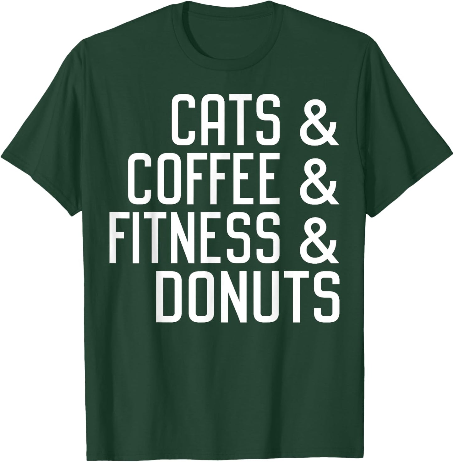 Cats Coffee Fitness Donuts Apparel T-Shirt - T-Shirt | Forest