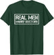 Real Men Marry Doctors | Doctor Husband T-Shirt - T-Shirt | Forest