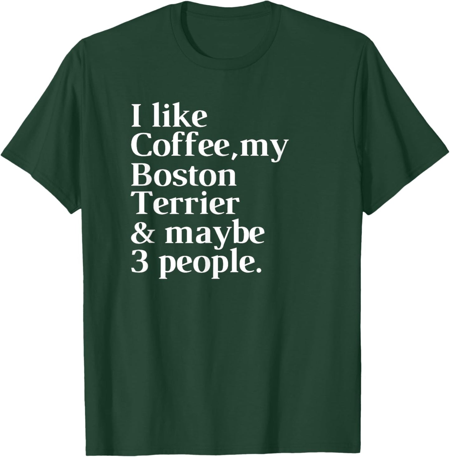 Boston Terrier Funny Dog Owner Coffee Lover Gift Women Men T-Shirt - T-Shirt | Forest