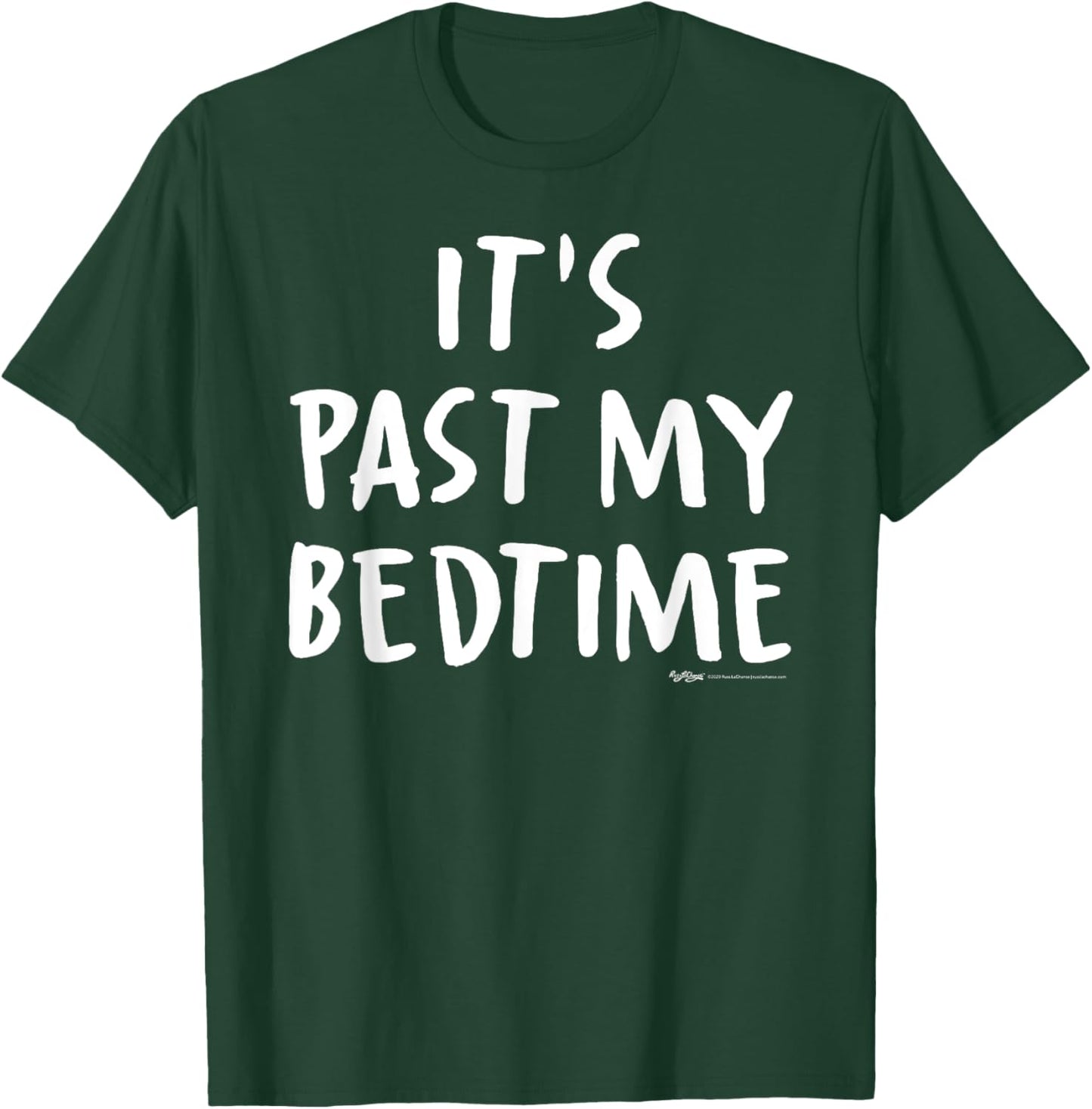 It's Past My Bedtime Nap T-Shirt - T-Shirt | Forest