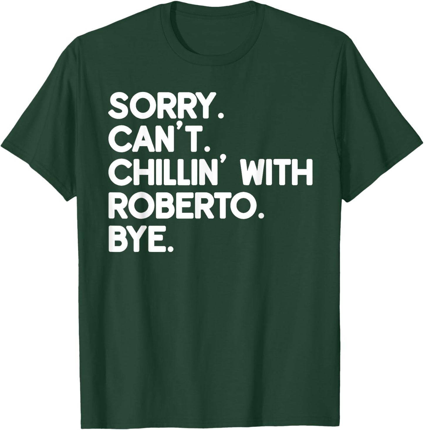 ROBERTO First Name Funny Personalized Named Friend Of T-Shirt - T-Shirt | Forest
