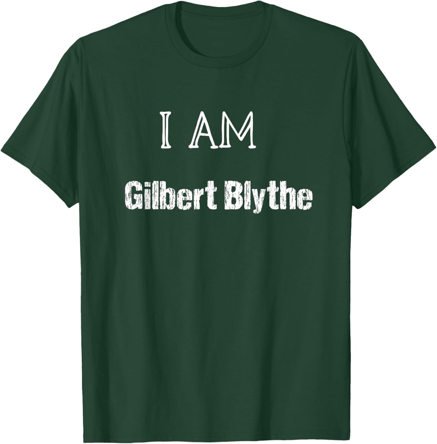 I Am Gilbert Blythe Fun Book Lover T-Shirt - T-Shirt | Forest