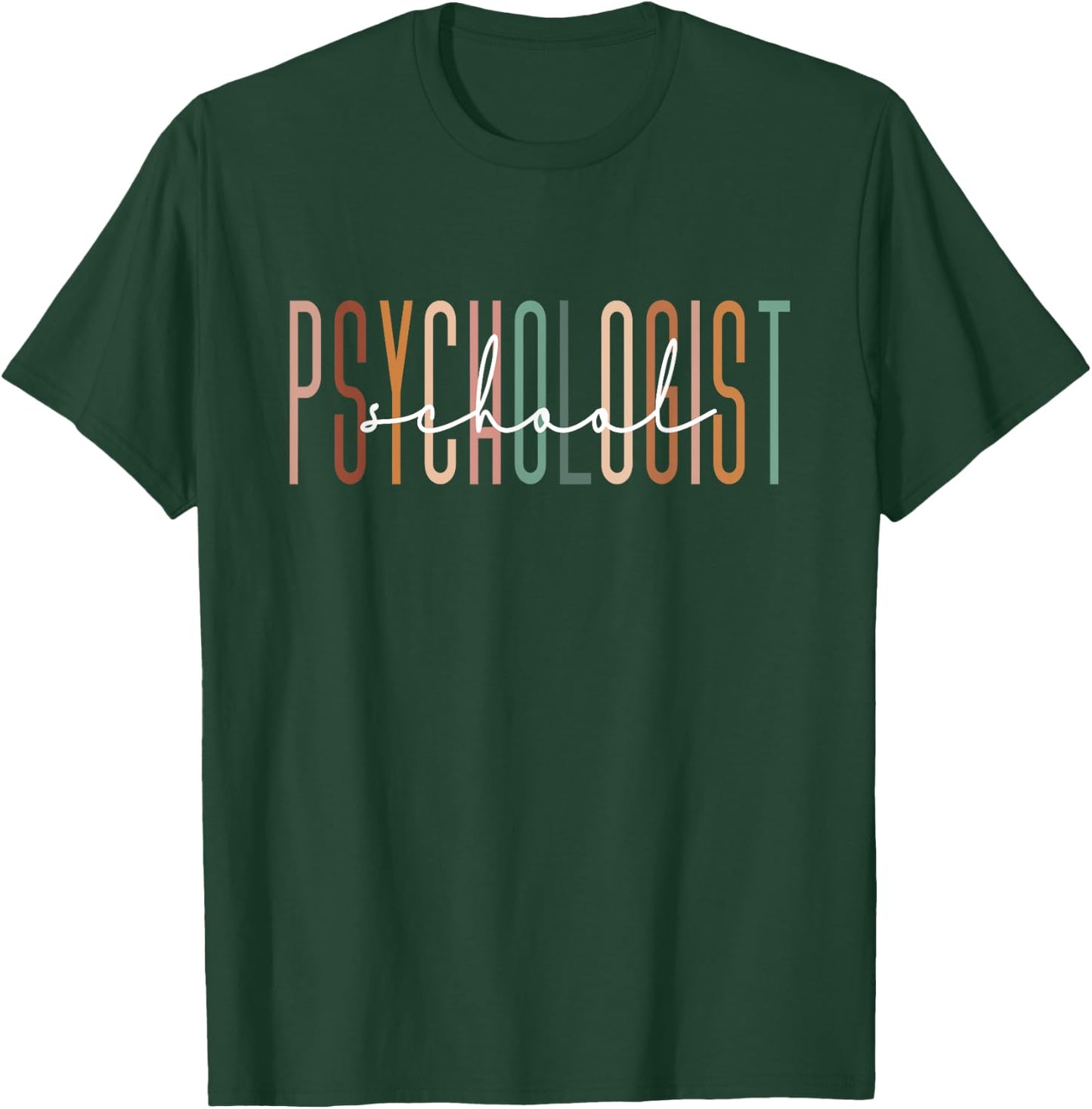 School Psychologist Psychology Teahcher Appreciation T-Shirt - T-Shirt | Forest