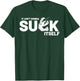 Crawfish Boil Party Well It Ain't Gonna Suck Itself Mardi Gr T-Shirt - T-Shirt | Forest