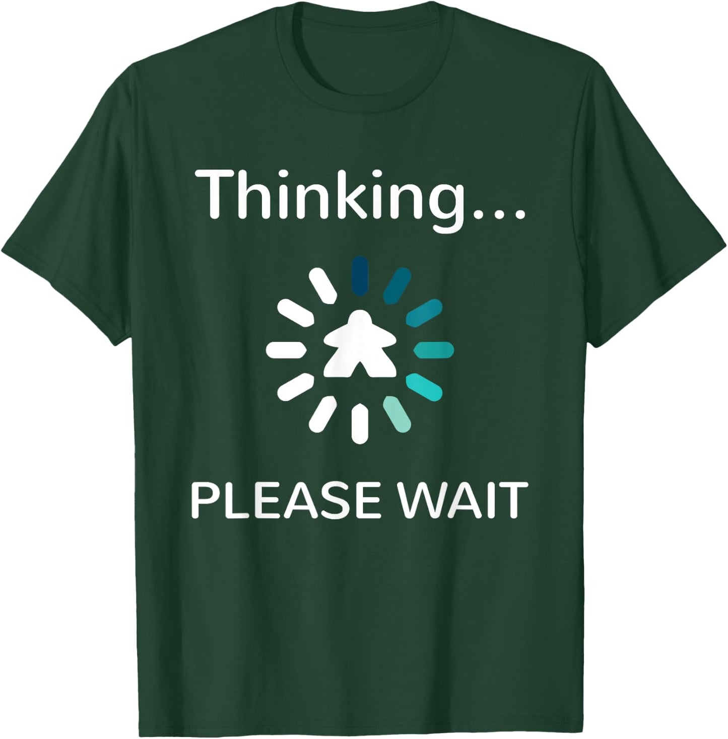 Board Gamer Analysis Paralysis Blue Meeple Thinking Wait T-Shirt - T-Shirt | Forest