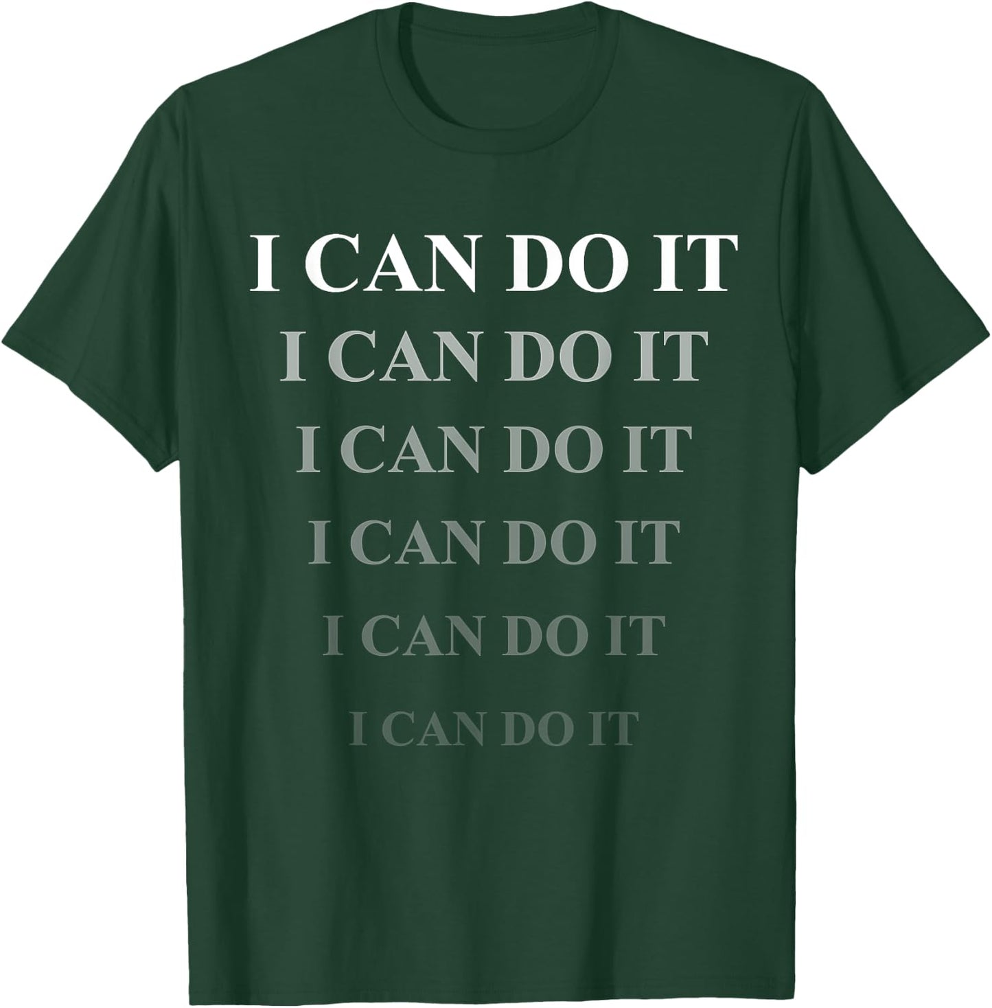 I Can Do it T-Shirt - T-Shirt | Forest