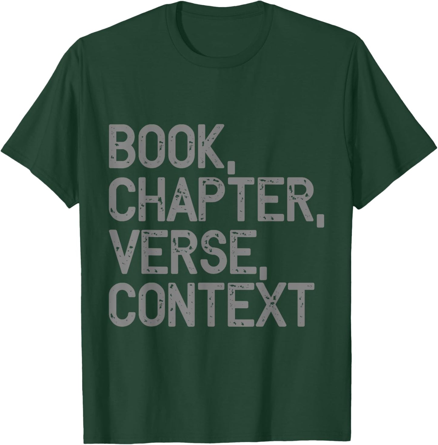Book, Chapter, Verse, Context Christian Theology T-Shirt - T-Shirt | Forest