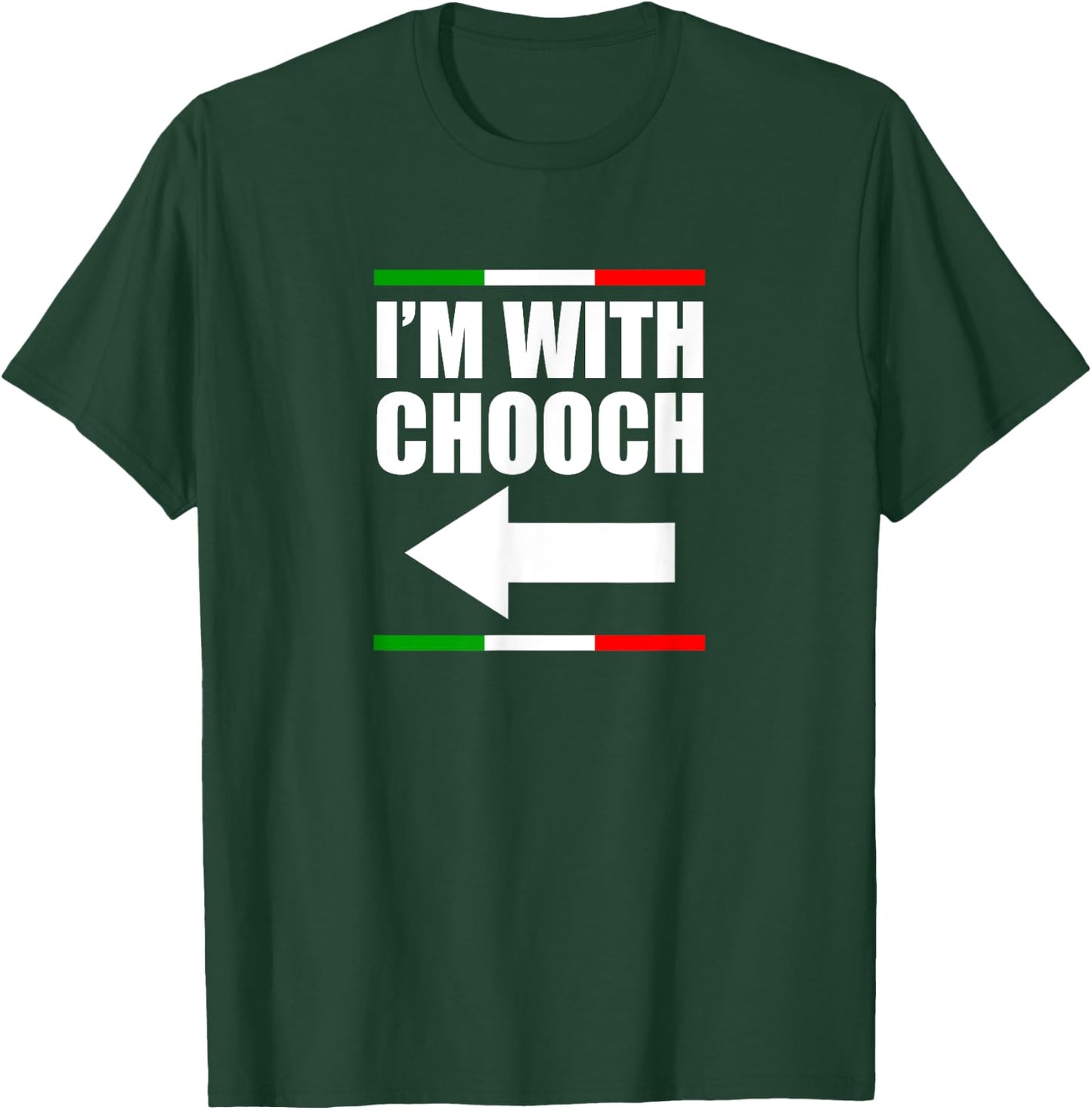 I'm With Chooch Italian Slang Funny Sarcastic Sayings Italy T-Shirt - T-Shirt | Forest