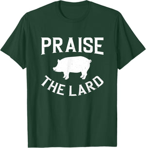 Praise The lard | BBQ T-Shirt - T-Shirt | Forest