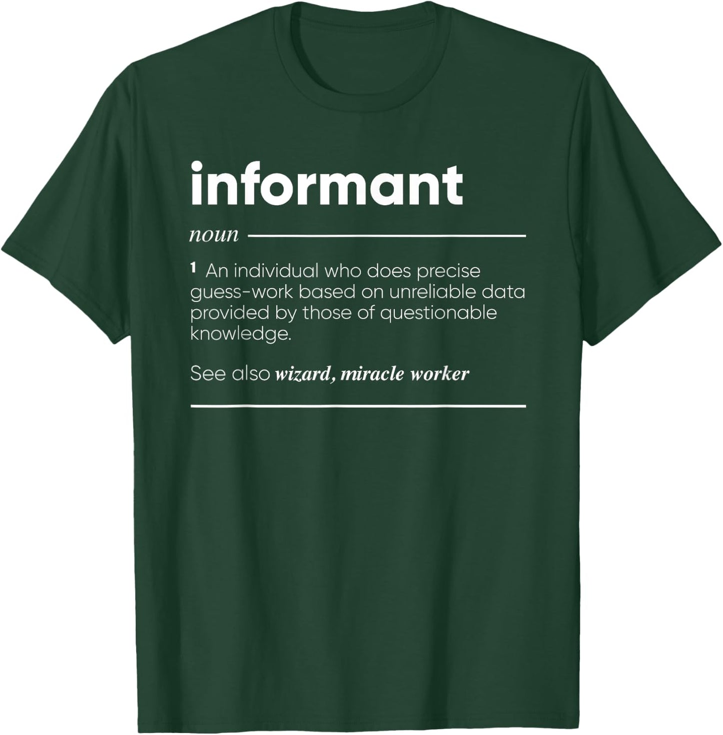 Informant Definition Funny Noun T-Shirt - T-Shirt | Forest