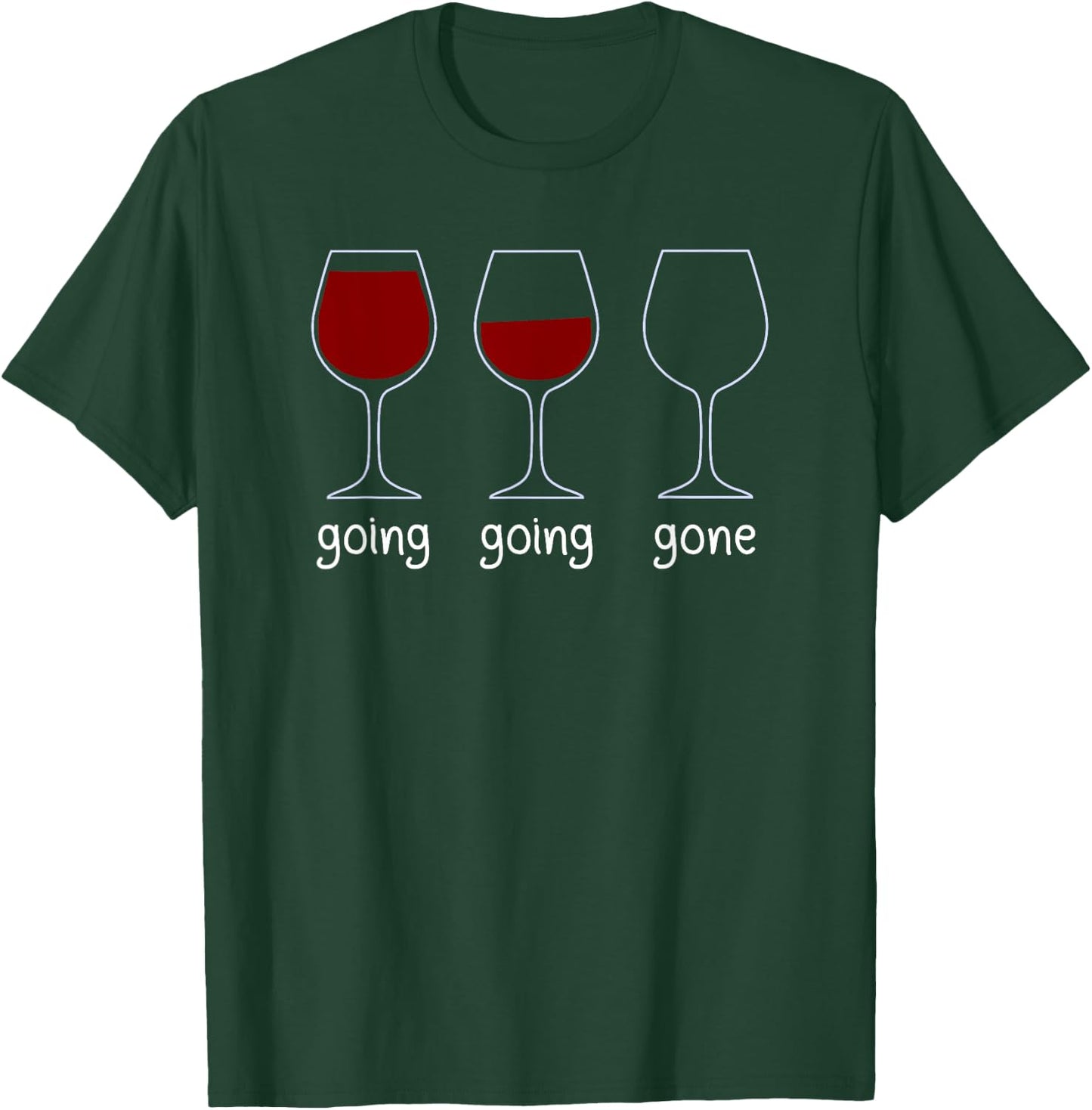 Going Going Gone Red Wine T-Shirt - T-Shirt | Forest