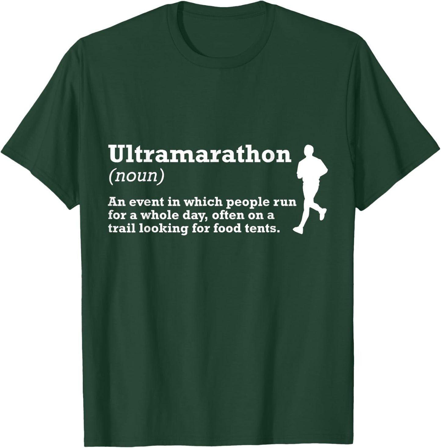 Ultramarathon Running Definition Ultra Marathon Runner T-Shirt - T-Shirt | Forest