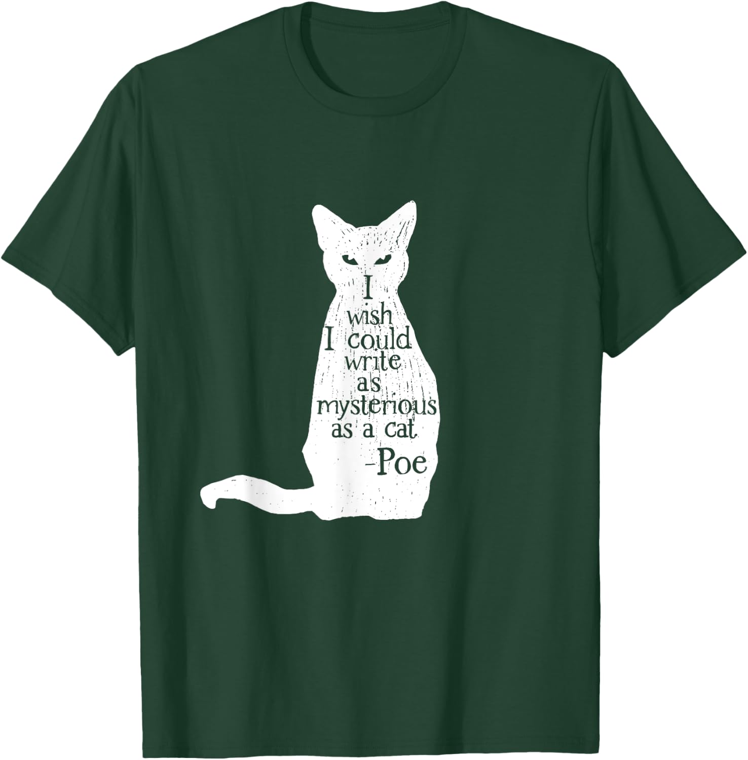 Famous Edgar Allen Poe Quote - Mysterious as a Cat T-Shirt - T-Shirt | Forest