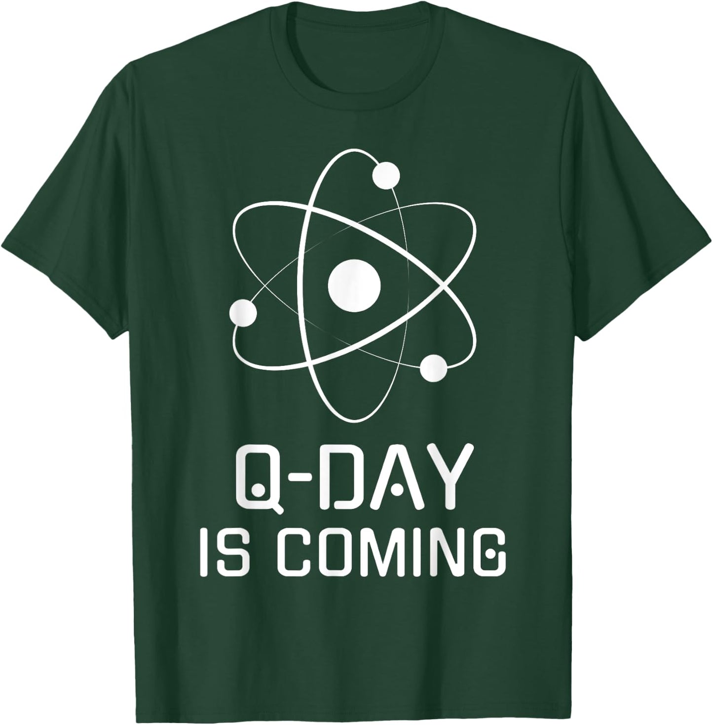 Q-Day is Coming, Quantum Computing, Quantum Security, Qubit T-Shirt - T-Shirt | Forest