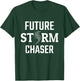Storm Chasing Future Storm Chaser Kids Tornado Chaser T-Shirt - T-Shirt | Forest