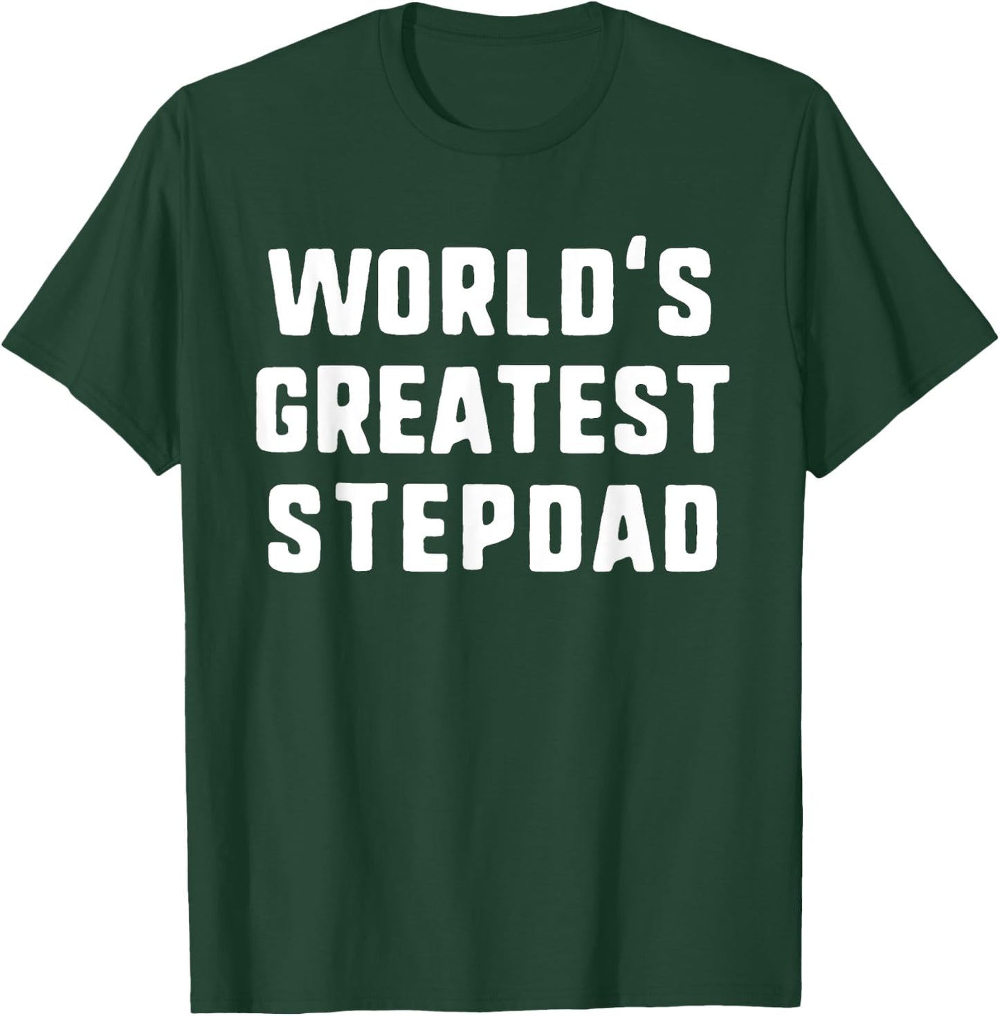 World's Greatest StepDad Funny Family Step-Dad T-Shirt - T-Shirt | Forest